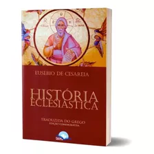 História Eclesiástica | Eusébio De Cesareia