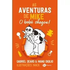 Livro As Aventuras De Mike 2 - O Bebê Chegou!