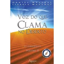 Voz Do Que Clama No Deserto - A Conquista - Volume Ii