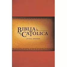 La Biblia Catolica: Edicion Letra Grande Biblia Rustica Roja