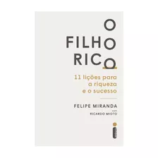 Filho Rico, O: 11 Licoes Para A Riqueza E O Sucesso