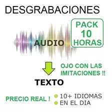 Desgrabación Pack De 10 Horas De Audio A Texto