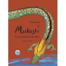 Histórias De Mukashi: Contos Populares Do Japão - Elementar