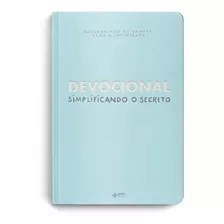 Devocional Simplificando O Secreto, De Gonçalves, Rapha. Ed