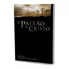 Livro A Paixão De Cristo 176 Paginas