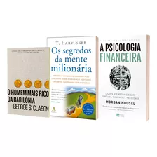 Kit O Homem Mais Rico Da Babilônia + A Psicologia Financeira + Os Segredos Da Mente Milionária