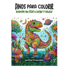 Incentive A Criatividade Do Seu Filho/ Livro De Desenhos