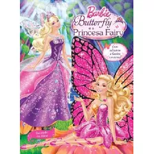 Livro Barbie - Butterfly E A Princesa Fairy Ciranda Cultural