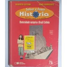 Livro - Saber E Fazer História 7° Série - História Geral E Do Brasil - Manual Do Professor - Cotrim; Rodrigues