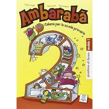 Ambaraba 2 - Quaderno Degli Esercizi, De Codato, Chiara. Editora Distribuidores Associados De Livros S.a., Capa Mole Em Italiano, 2007