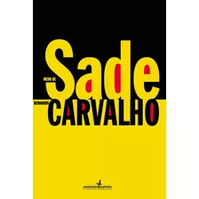 Medo De Sade, De Carvalho, Bernardo. Editora Schwarcz Sa, Capa Mole Em Português, 2000