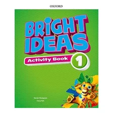 Bright Ideas 1 - Activity Book + Online Practice (imprenta Minuscula), De Thompson, Tamzin. Editorial Oxford University Press, Tapa Blanda En Inglés Internacional, 2018