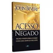 Acesso Negado - Livro John Bevere