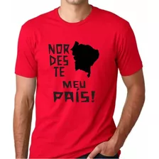 Camisa Nordeste Meu País Nordestino Brasil Brasileiro