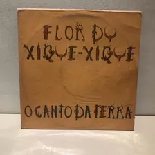 Lp Flor Du Xique-xique - O Canto Da Terra - 1977 - C/encarte