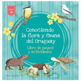 Libro De Actividades Y Juego Flora Y Fauna Del Uruguay Pika