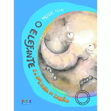 O Elefante E A Bolinha De Sabão, De Filho, Manuel. Cortez Editora E Livraria Ltda, Capa Mole Em Português, 2019