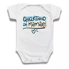 Body Bebê Chicletinho Da Mamãe Divertido Frase Menino Azul