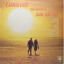 Vinilo Lp Caravelli - Interpreta A Julio Iglesias 1981 Arg