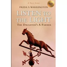 Libro Listen To The Light : The Daughter's A Farmer - Fre...