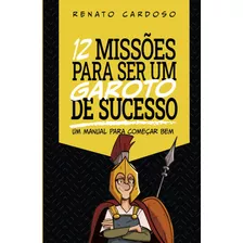 Livro 12 Missões Para Ser Um Garoto De Sucesso: Um Manual...