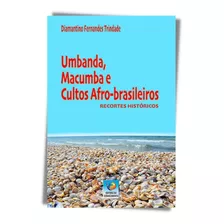 Livro Umbanda, Macumba E Cultos Afro-brasileiros