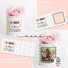 Kit Plantillas Tazas Y Almohadones Dia De La Madre/sublimar 