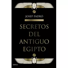 Secretos Del Antiguo Egipto - Josep Padró