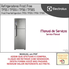 Manual Serviço Refrigerador Frost Free Electrolux Tf55 Tf56