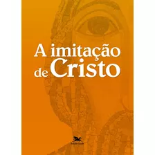 A Imitação De Cristo, De Latim Guilbert, Pierre/ ( Original) Kempis, Tomás De. Editora Associação Nóbrega De Educação E Assistência Social,nouvelle Cité, Capa Mole Em Português, 1992