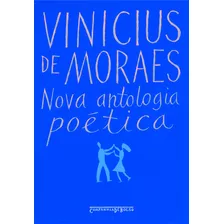 Nova Antologia Poética, De Moraes, Vinicius De. Editora Schwarcz Sa, Capa Mole Em Português, 2005