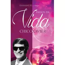 Passos Da Vida, De Xavier, Francisco Cândido. Editora Instituto De Difusão Espírita, Capa Mole Em Português, 2019