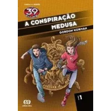 A Conspiração Medusa Volume 01, De Gordon Korman ()., Vol. 01. Editora Ática, Capa Mole, Edição 1 Em Português, 2012