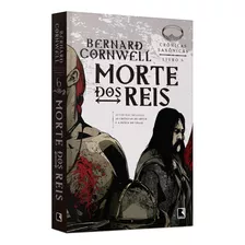 Livro Morte Dos Reis - Crônicas Saxônicas Vol.6 - Bernard Cornwell [2012]