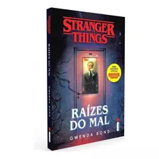 Stranger Things: Raízes Do Mal: Série Stranger Things - Volume 1, De Bond, Gwenda. Série Stranger Things (1), Vol. 1. Editora Intrínseca Ltda., Capa Mole, Edição Livro Brochura Em Português, 2019