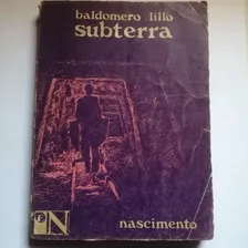 Subterra/ Baldomero Lillo/ 1979/ Edit. Nascimiento