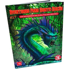 Aventuras Para Quinta Edição Os Segredos Da Ilha Talhabruma 17 Dungeons Dragons Rpg