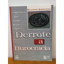 Livro Derrote A Burocracia - Kenneth Johnston