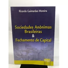 Livro Sociedades Anônimas Brasileiras & Fechamento De Capital N190