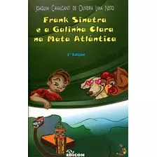 Livro Frank Sinatra E A Galinha Clara Na Mata Atlântica 