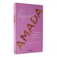 Ferozmente Amada | Lisa Bevere | Os Pensamentos Impressionantes De Deus A Seu Respeito | Laminação Fosca Com Verniz Localizado