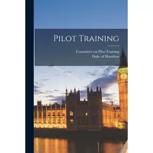 Libro Pilot Training - Committee On Pilot Training