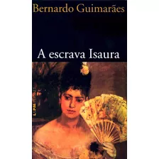 A Escrava Isaura, De Guimarães, Bernardo. Série L&pm Pocket (111), Vol. 111. Editora Publibooks Livros E Papeis Ltda., Capa Mole Em Português, 1998