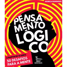 Pensamento Lógico: 50 Desafios Para A Mente, De Domingos, Monica. Editora Urbana Ltda Em Português, 2020
