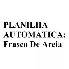 Planilha Automática - Frasco De Areia