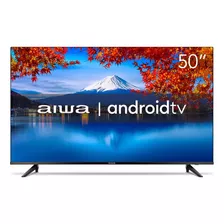 Smart Tv 50'' Aws-tv-50-bl-02-a 4k Android Hdr10 Dolby Aiwa 110v/220v