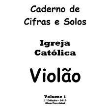 Cadernos De Cifras Canções Católicas Volumes 1 E 2 - 200 Pg