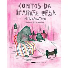 Contos Da Mamãe Ursa, De Crowther, Kitty. Editora Wmf Martins Fontes Ltda, Capa Dura Em Português, 2020