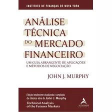 Analise Tecnica Do Mercado Financeiro - Murphy, John J.