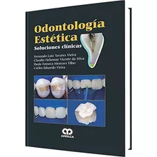 Odontología Estética. Soluciones Clínicas. Editorial Amolca.